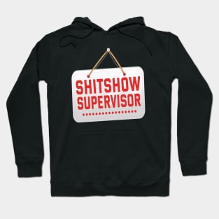 Shitshow Supervisor Hoodie